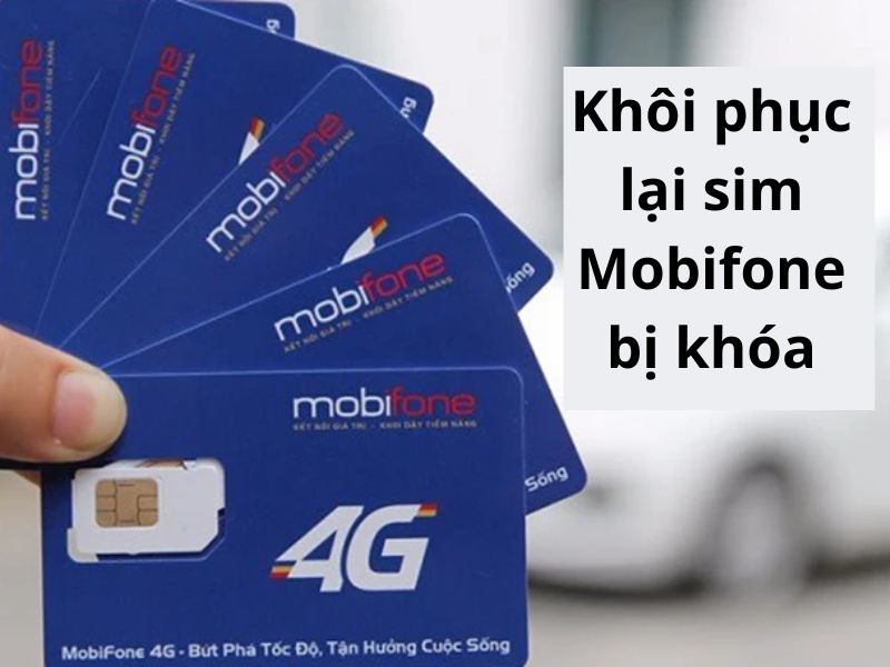 Hướng dẫn cách khôi phục lại sim mobifone bị khóa đơn giản, nhanh chóng